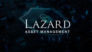Lazard Asset Management LTD (LAM): 170 Yıllık Sınır Ötesi Miras ile Küresel Varlık Yönetimi Sektörünü Yeniden Şekillendiriyor